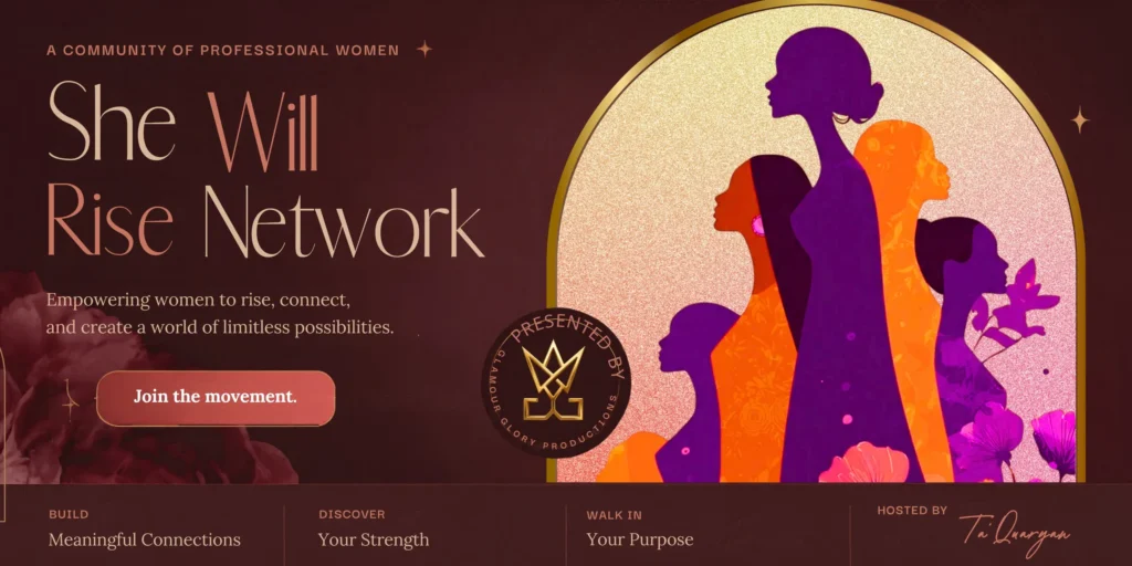 She Will Rise Network — a community of professional women. Presented by Glamour Glory Productions.